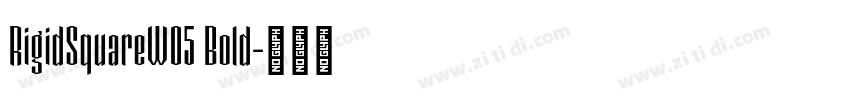 RigidSquareW05 Bold字体转换